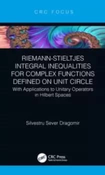 Riemann-Stieltjes Integral Inequalities for Complex Functions Defined on Unit Circle : with Applications to Unitary Operators in Hilbert Spaces