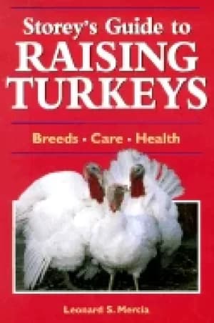 storeys guide to raising turkeys breeds care health