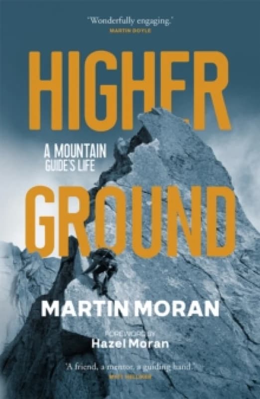 Higher Ground : A Mountain Guide's Life Paperback / softback