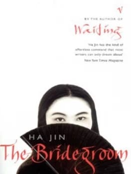The Bridegroom by Ha Jin Book