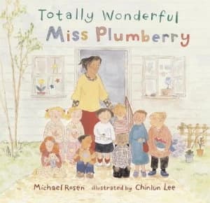 Totally Wonderful Miss Plumberry by Michael Rosen Hardback