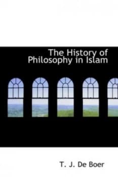 The History of Philosophy in Islam by T J Denboer Hardback