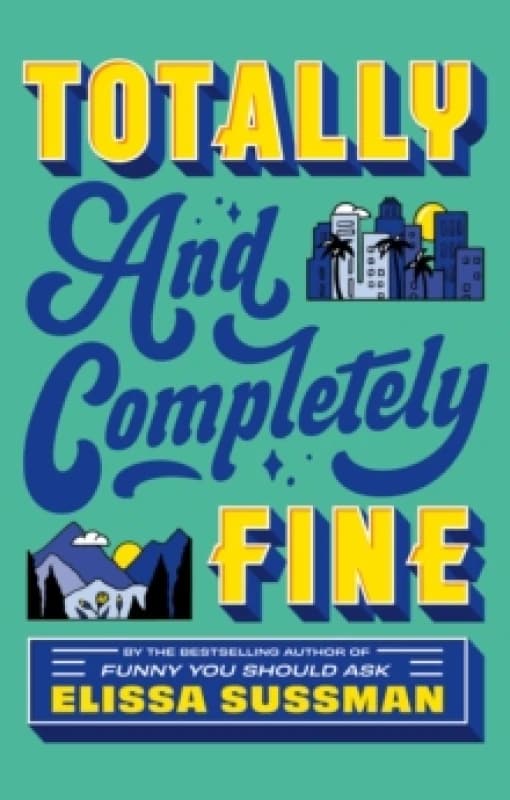Totally and Completely Fine. Paperback. By Elissa Sussman Books