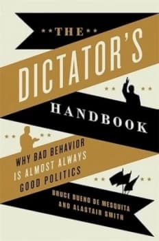 The Dictators Handbook by Alastair Smith Book