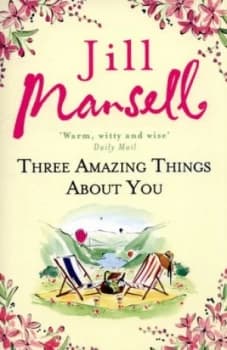 Three Amazing Things about You by Jill Mansell Paperback