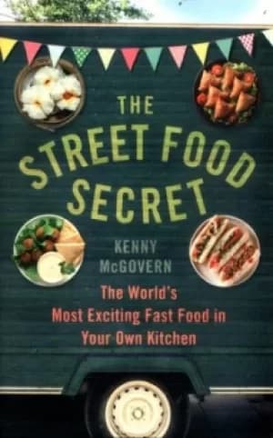The street food secret by Kenny McGovern