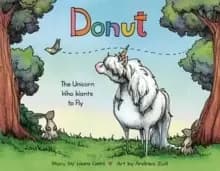 Donut : The Unicorn Who Wants to Fly