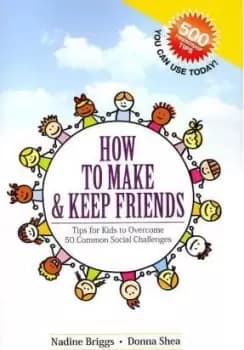 How to Make & Keep Friends by Donna Shea
