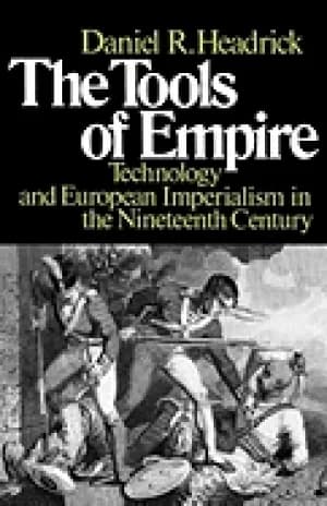 tools of empire technology and european imperialism in the nineteenth centu