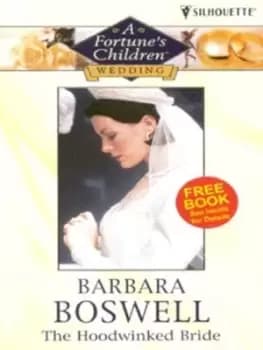 The hoodwinked bride by Barbara Boswell
