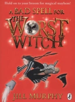 A Bad Spell for the Worst Witch by Jill Murphy Paperback