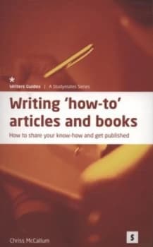 Writing How-To Articles and Books by Chriss Mccallum Paperback