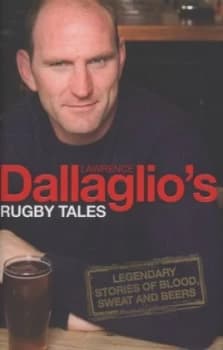 Lawrence Dallaglios Rugby Tales by Lawrence Dallaglio Hardback