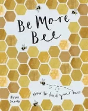 be more bee how to find your buzz