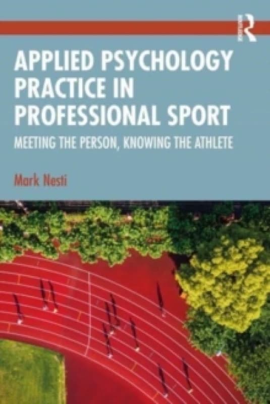 Applied Psychology Practice in Professional Sport : Meeting the Person, Knowing the Athlete Paperback / softback