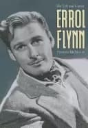 errol flynn the life and career