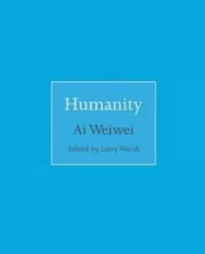 Humanity by Weiwei Ai