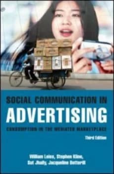 Social Communication in Advertising by William Leiss Paperback