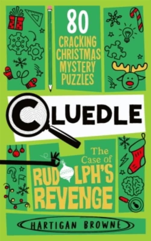 Cluedle - The Case of Rudolph's Revenge : 80 Cracking Christmas Mystery Puzzles Paperback / softback
