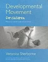 Developmental Movement for Children by Veronica Sherborne