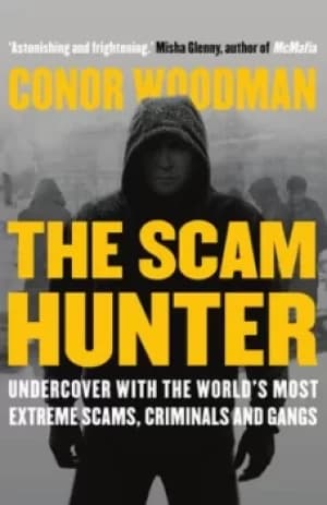 The scam hunter by Conor Woodman