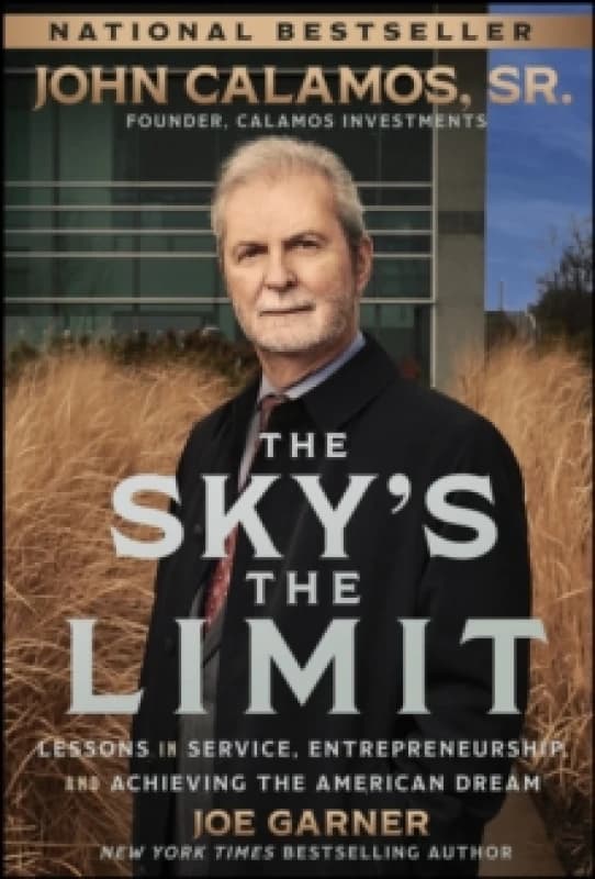 The Sky's the Limit : Lessons in Service, Entrepreneurship, and Achieving the American Dream Hardback