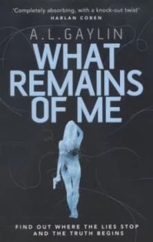 What Remains of Me by Alison Gaylin Paperback