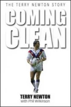 Coming Clean by Terry Newton and Phil Wilkinson Hardback
