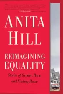 Reimagining Equality : Stories of Gender, Race, and Finding Home