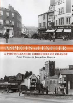 Aspects of Exeter by Peter D Thomas and Jacqueline Warren Hardback