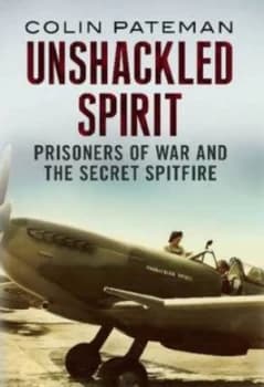 Unshackled Spirit by Colin Pateman Hardback