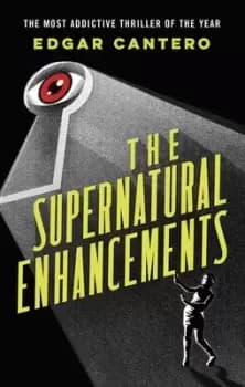 The supernatural enhancements by Edgar Cantero