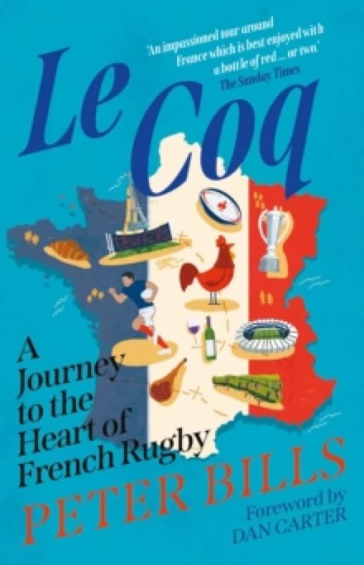 Le Coq : A Journey to the Heart of French Rugby Paperback / softback