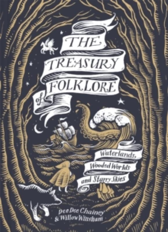 The Treasury of Folklore : Waterlands, Wooded Worlds and Starry Skies Hardback