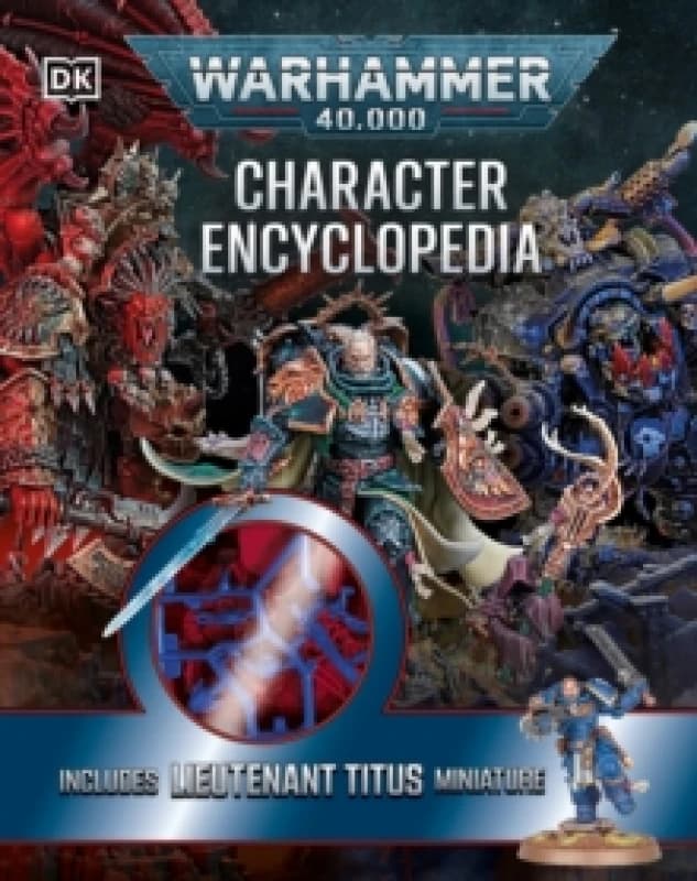 Warhammer 40,000 Character Encyclopedia. Hardback. By Wade Pryce Books