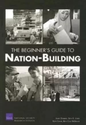 The beginners guide to nation-building by James Dobbins