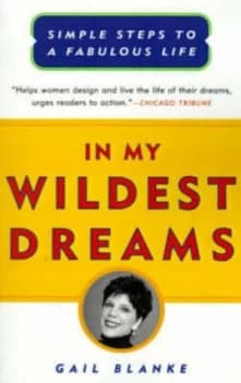 In My Wildest Dreams by Gail Blanke Paperback