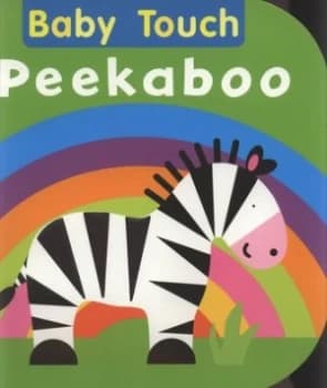 Baby Touch Peekaboo by Justine Swain-Smith and Fiona Land and Justine Swain-Smith Book
