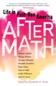 Aftermath : Life in Post-Roe America