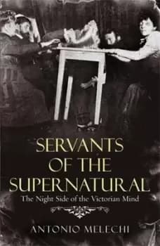 Servants of the supernatural by Antonio Melechi