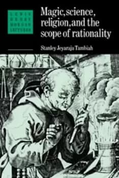 Magic, science, religion, and the scope of rationality - Stanley Jeyaraja Tambiah - Paperback - Used