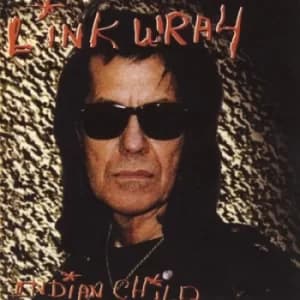 Indian Child by Link Wray CD Album