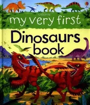 Usborne my very first dinosaurs book by Alex Frith