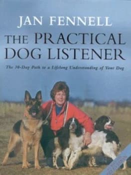 The Practical Dog Listener by Jan Fennell Hardback