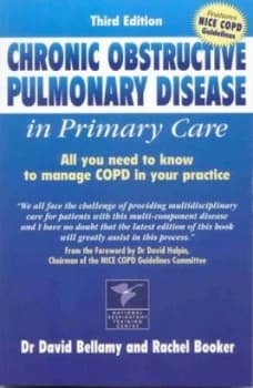 Chronic Obstructive Pulmonary Disease in Primary Care by David Bellamy and Rachel Booker Paperback