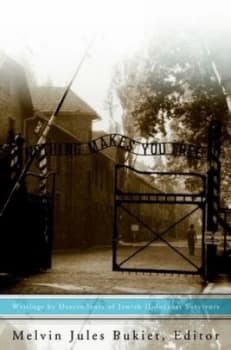 Nothing Makes You Free by Melvin Jules Bukiet Hardback