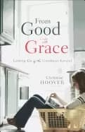 from good to grace letting go o