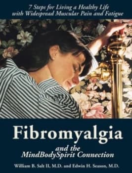 Fibromyalgia and the Mind-Body-Spirit Connection by William B Salt Ii Paperback