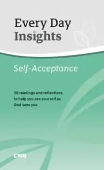 Every Day Insights: Self-Acceptance : 30 readings and reflections to help you see yourself as God sees you