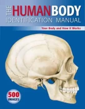 The human body identification manual by Ken Ashwell